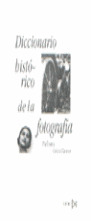 DICCIONARIO HISTORICO DE LA FOTOGRAFIA