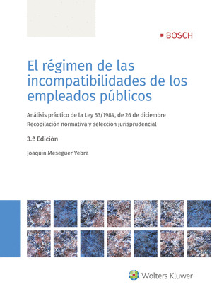 EL REGIMEN DE LAS INCOMPATIBILIDADES DE LOS EMPLEADOS PUBLICOS (3.ª EDICION)