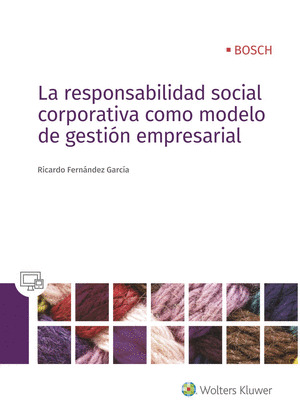 LA RESPONSABILIDAD SOCIAL CORPORATIVA COMO MODELO DE GESTION EMPRESARIAL