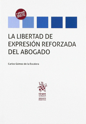 LA LIBERTAD DE EXPRESION REFORZADA DEL ABOGADO