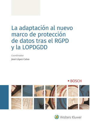 LA ADAPTACION AL NUEVO MARCO DE PROTECCION DE DATOS TRAS EL RGPD Y LA LOPDGDD