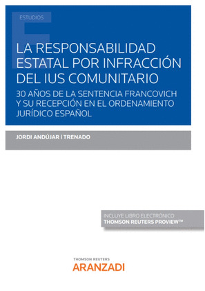 RESPONSABILIDAD ESTATAL POR INFRACCION DEL IUS COMUNITARIO, LA
