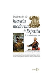 DICCIONARIO DE HISTORIA MODERNA DE ESPAÑA, II