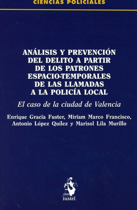 ANALISIS Y PREVENCION DEL DELITO A PARTIR DE LOS PATRONES ESPACIO-TEMPORALES DE