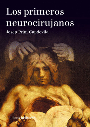 PRIMEROS NEUROCIRUJANOS, LOS