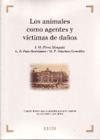 ANIMALES COMO AGENTES Y VICTIMAS DE DAÑOS, LOS