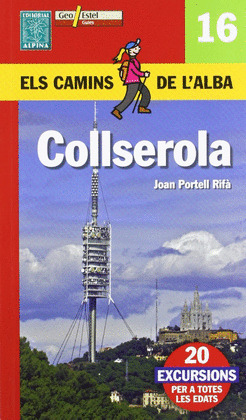 COLLSEROLA -ELS CAMINS DE L'ALBA ALPINA