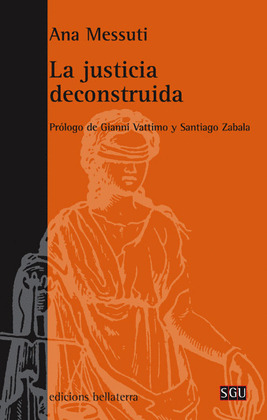 JUSTICIA DECONSTRUIDA, LA