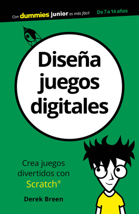 DISEÑA JUEGOS DIGITALES. DUMMIES JUNIOR