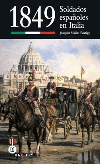 1849. SOLDADOS ESPAÑOLES EN ITALIA