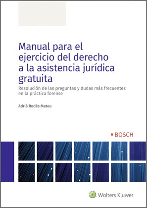 MANUAL PARA EL EJERCICIO DEL DERECHO A LA ASISTENCIA JURIDICA GRATUITA
