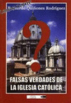 FALSAS VERDADES DE LA IGLESIA CATOLICA