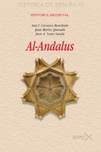 AL-ANDALUS. HISTORIA MEDIEVAL (HISTORIA DE ESPAÑA, VI)