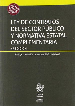 LEY DE CONTRATOS DEL SECTOR PUBLICO Y NORMATIVA ESTATAL COMPLEMENTARIA 3ª EDICIO
