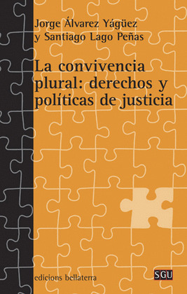 LA CONVIVENCIA PLURAL : DERECHOS Y POLITICAS DE JUSTICIA