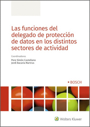 LAS FUNCIONES DEL DELEGADO DE PROTECCIÓN DE DATOS EN LOS DISTINTOS SECTORES DE A