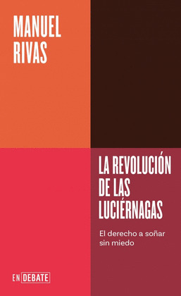 REVOLUCIÓN DE LAS LUCIÉRNAGAS, LA (SERIE ENDEBATE)