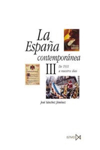 LA ESPAÑA CONTEMPORANEA III DE 1931 A NUESTROS DIAS