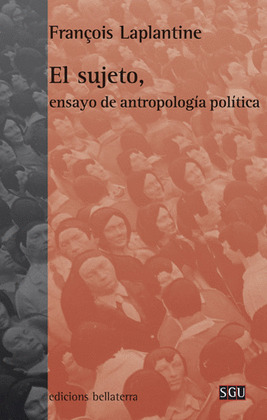 SUJETO, ENSAYO DE ANTROPOLOGIA POLITICA; EL