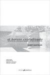 HORROR CRISTALIZADO, EL