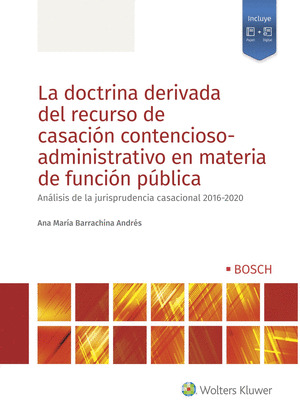 DOCTRINA DERIVADA DEL RECURSO DE CASACIÓN CONTENCIOSO-ADMINISTRATIVO EN MATERIA DE FUNCIÓN PÚBLICA, LA