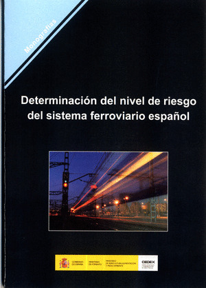 DETERMINACIÓN DEL NIVEL DE RIESGO ACEPTADO DEL SISTEMA FERROVIARIO ESPAÑOL