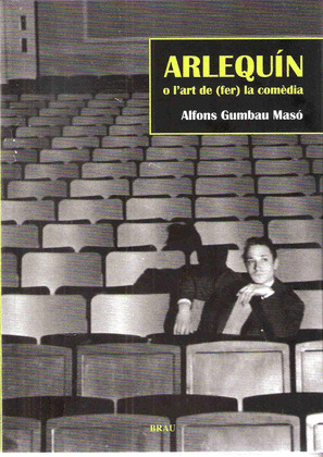 ARLEQUIN O L'ART DE (FER) LA COMEDIA