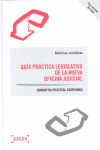 GUÍA PRÁCTICA LEGISLATIVA DE LA NUEVA OFICINA JUDICIAL.