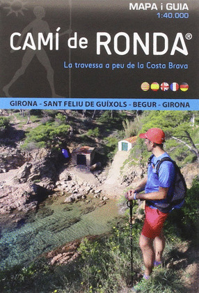 CAMÍ DE RONDA® CIRCULAR. MAPA I GUIA EXCURSIONISTA 1:40.000