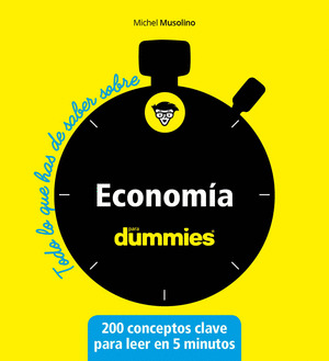 ECONOMÍA PARA DUMMIES. TODO LO QUE DEBES SABER SOBRE...