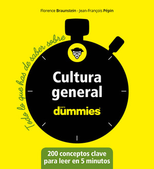 CULTURA GENERAL PARA DUMMIES. TODO LO QUE DEBES SABER SOBRE...