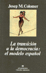 TRANSICION A LA DEMOCRACIA: EL MODELO ESPAÑOL