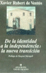 DE LA IDENTIDAD A LA INDEPENDENCIA