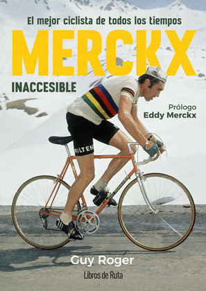 MERCKX:INACCESIBLE.EL MEJOR CICLISTA DE TODOS LOS TIEMPOS