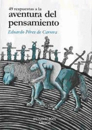 49 RESPUESTAS A LA AVENTURA DEL PENSAMIENTO