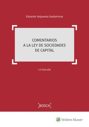 COMENTARIOS A LA LEY DE SOCIEDADES DE CAPITAL (4.ª EDICION)