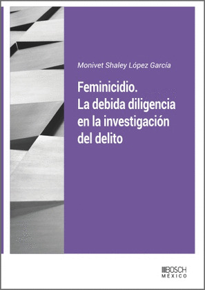 FEMINICIDIO. LA DEBIDA DILIGENCIA EN LA INVESTIGACION DEL DELITO