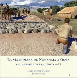 LA VIA ROMANA DE NUMANCIA A OSMA Y SU ABRAZO CON LA AUTOVIA A-11