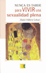 NUNCA TARDE VIVIR SEXUALIDAD PLENA