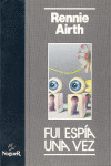 FUI ESPIA UNA VEZ