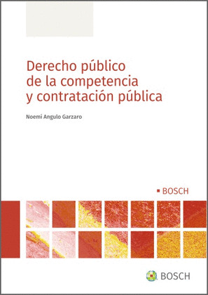 DERECHO PÚBLICO DE LA COMPETENCIA Y CONTRATACIÓN PÚBLICA