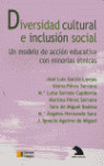 DIVERSIDAD CULTURAL E INCLUSION SOCIAL, UN MODELO DE ACCION EDUCATIVA CON MINORIAS ETNICAS
