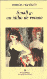 SMALL G:UN IDILIO DE VERANO