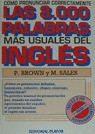 8000 PALABRAS MAS USUALES DEL INGLES, COMO PRONUNCIAR LAS