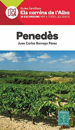 PENEDES. ELS CAMINS DE L'ALBA