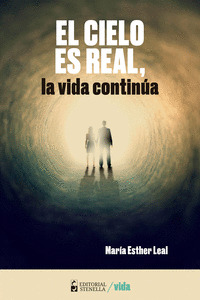 EL CIELO ES REAL, LA VIDA CONTINÚA
