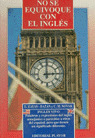 NO SE EQUIVOQUE CON EL INGLES