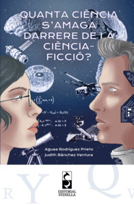 QUANTA CIÈNCIA S?AMAGA DARRERE DE LA CIÈNCIA-FICCIÓ?