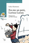 FES-ME UN PETÓ, LARISSA LARUSS