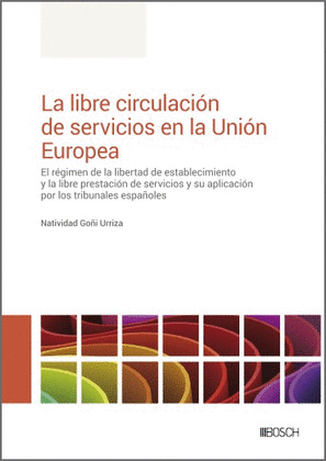 LA LIBRE CIRCULACIÓN DE SERVICIOS EN LA UNIÓN EUROPEA